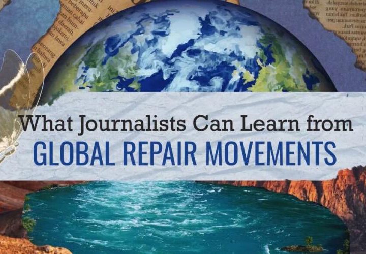 What Journalists Can Learn from Global Repair Movements