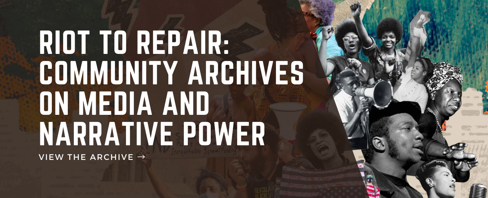 Riot to Repair: Community Archives on Media and Narrative Power